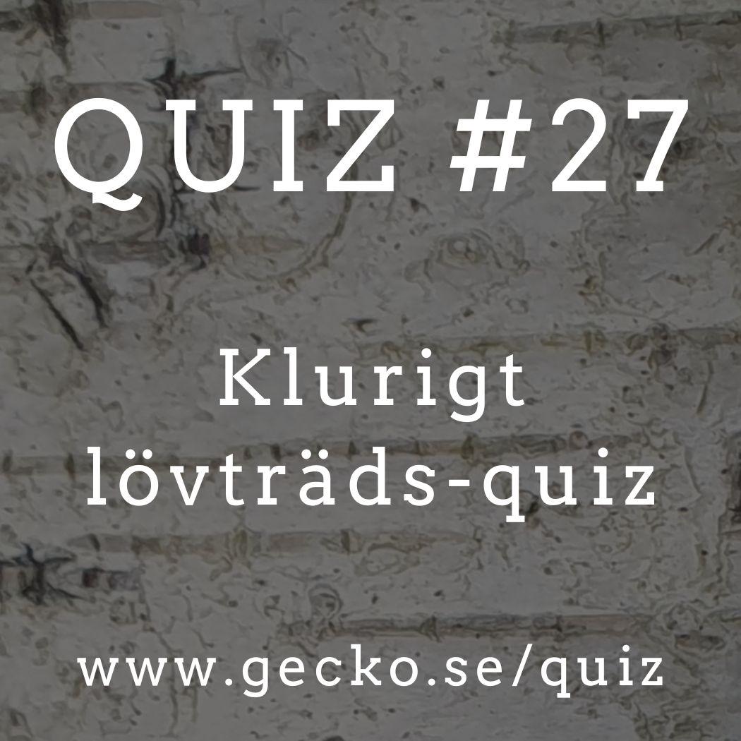 Quiz: Klurigt lövträdsquiz